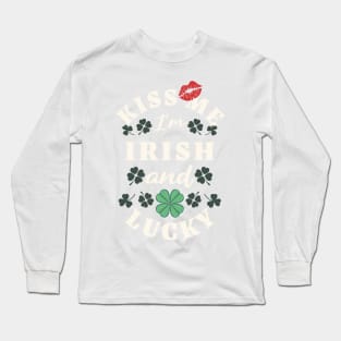 Kiss Me I'm Irish and Lucky Long Sleeve T-Shirt